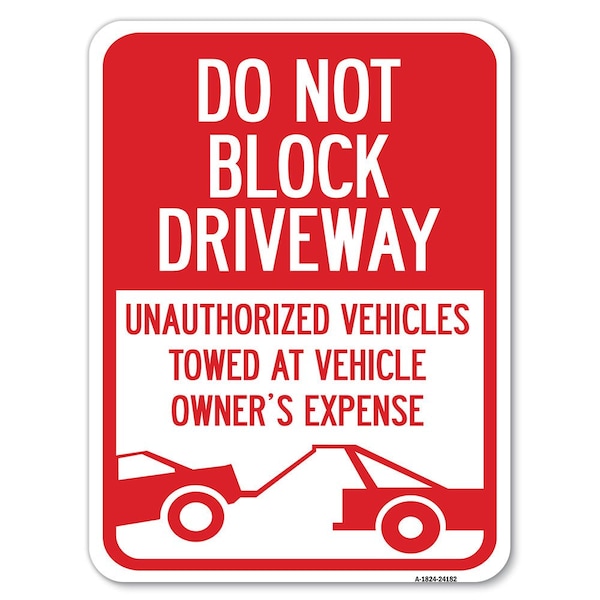 Signmission Do Not Block Driveway W/ Graphic Heavy-Gauge Alum Rust Proof Parking Sign, 18" x 24", A-1824-24182 A-1824-24182 - main